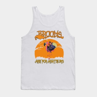 Brooms Are For Amateurs Halloween Tank Top